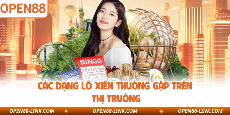 Các dạng lô xiên thường gặp trên thị trường